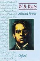 Wb Yeats: Selected Poems (Oxford Student Texts) 0198319665 Book Cover