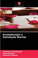 Aromaterapia e Satisfação Marital 6204069470 Book Cover