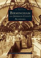 Birmingham and Jefferson County, Alabama 0752413465 Book Cover