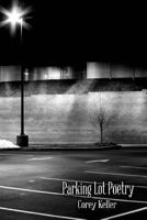 Parking Lot Poetry 1495423980 Book Cover
