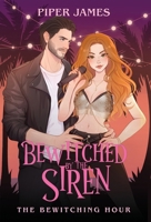 Bewitched By the Siren B0FM3YGPVQ Book Cover