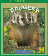 Badgers (True Books) 0516260936 Book Cover