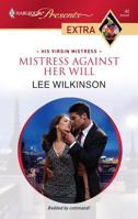 Mistress Against Her Will (Presents Extra) 0373527047 Book Cover