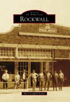 Rockwall (Images of America: Texas) 0738558583 Book Cover