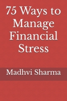 75 Ways to Manage Financial Stress B0F8HT7PBQ Book Cover