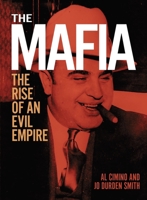 The Mafia: The Rise of an Evil Empire 139883727X Book Cover