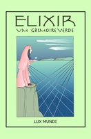 Elixir: um Grimoire Verde B0915MBHD5 Book Cover