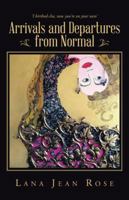 Arrivals and Departures from Normal 1491774959 Book Cover