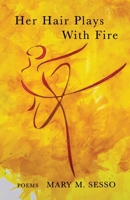 Her Hair Plays With Fire B0BMPKJF94 Book Cover