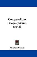 Compendium Geographicum (1643) 1166055949 Book Cover