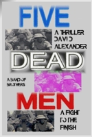 Five Dead Men B0CNM8Y3XQ Book Cover