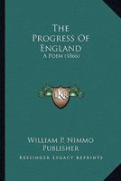 The Progress Of England: A Poem 1120918774 Book Cover