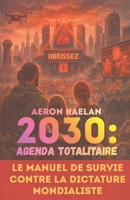 2030: L'agenda totalitaire (French Edition) B0GCVJYRS8 Book Cover