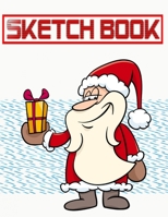 Sketch Book For Drawing Christmas Gift Debt: Sketch Book Notebook With Blank Pages Sheet Blank Notebook Cover Style Notebook Multicolor Notebook Watercolor - Extra # White Size 8.5 X 11 Inch 110 Page  1674509286 Book Cover