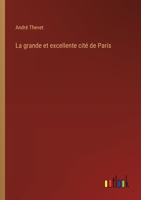 La grande et excellente cité de Paris (French Edition) 3385021820 Book Cover