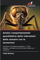 Analisi comportamentali quantitative delle interazioni delle zanzare con le zanzariere 6206414515 Book Cover