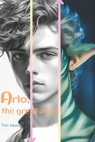 Arlo, the Great Zlair B0D9W7B8KT Book Cover