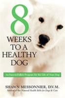 8 Weeks to a Healthy Dog 0739437674 Book Cover