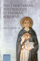 The Trinitarian Theology of St Thomas Aquinas 0199206821 Book Cover