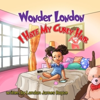 Wonder London: I Hate My Curly Hair B088N41R3S Book Cover