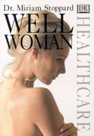 Well Woman (DK Healthcare) 0789430916 Book Cover