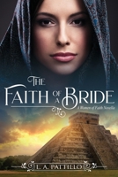 The Faith of a Bride 1070543993 Book Cover