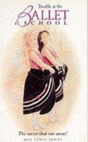 Trouble at the Ballet School 0340607327 Book Cover