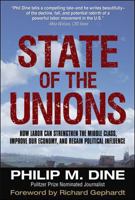 State of the Unions: How Labor Can Strengthen the Middle Class, Improve Our Economy, and Regain Political Influence 0071488448 Book Cover