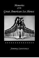 Memories of The Great American Ice Shows 061564337X Book Cover