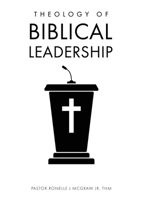 Theology of Biblical Leadership 1662866658 Book Cover