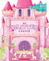 My Glitter Castle 0545281725 Book Cover