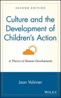 Culture and the Development of Children's Action: A Theory of Human Development 0471135909 Book Cover