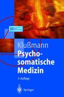 Psychosomatische Medizin: Ein Kompendium Für Alle Medizinischen Teilbereiche (Springer Lehrbuch) (German Edition) 3540417176 Book Cover