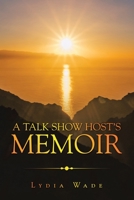 A TALK SHOW HOST’S MEMOIR 1665531061 Book Cover