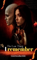 The last Thing I Remember: An absolutely addictive psychological thriller with a jaw-dropping twist B0DTKVK92G Book Cover