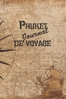 Phuket Journal de Voyage: 6x9 Carnet de voyage I Journal de voyage avec instructions, Checklists et Bucketlists, cadeau parfait pour votre s�jour en Phuket et pour chaque voyageur. 1699186073 Book Cover