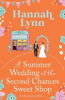 A Summer Wedding at the Second Chances Sweet Shop 1805496328 Book Cover