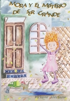 Mora y el misterio de ser grande (Spanish Edition) B0DVZKXGH9 Book Cover