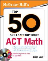 McGraw-Hill's Top 50 Skills for a Top Score: ACT Math 0071613765 Book Cover