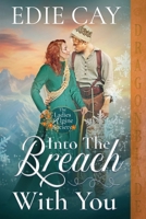 Into the Breach With You: A Victorian Historical Romance (The Ladies Alpine Society) 196553984X Book Cover