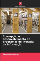 Concepção e desenvolvimento de programas de literacia da informação (Portuguese Edition) 6202484918 Book Cover