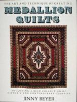 The Art and Techniques of Creating Medallion Quilts, Including a Rich Collection of Historic and Contemporary Examples 0914440578 Book Cover