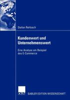 Kundenwert Und Unternehmenswert: Eine Analyse Am Beispiel Des E-Commerce 382447882X Book Cover