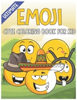 Ultimate Emoji Cute Coloring Book For kids: 8.5�11 Large Print Big Book Of Emoji More Fun and Entertainment for Emoji Lovers. 50 Pages B089D3SB2G Book Cover