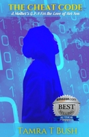 THE CHEAT CODE: A Mother's G.P.S For the Love of Her Son 1952756529 Book Cover