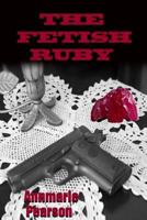 The Fetish Ruby 1466389931 Book Cover