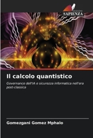 Il calcolo quantistico (Italian Edition) 6209964451 Book Cover