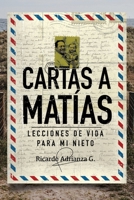 Cartas a Matías: Lecciones de vida para mi nieto 8412077318 Book Cover