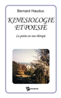 Kinésiologie et Poésie: La poésie est une thérapie (French Edition) 2748311531 Book Cover