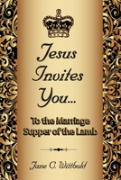 Jesus Invites You... To the Marriage Supper of the Lamb 1937770648 Book Cover